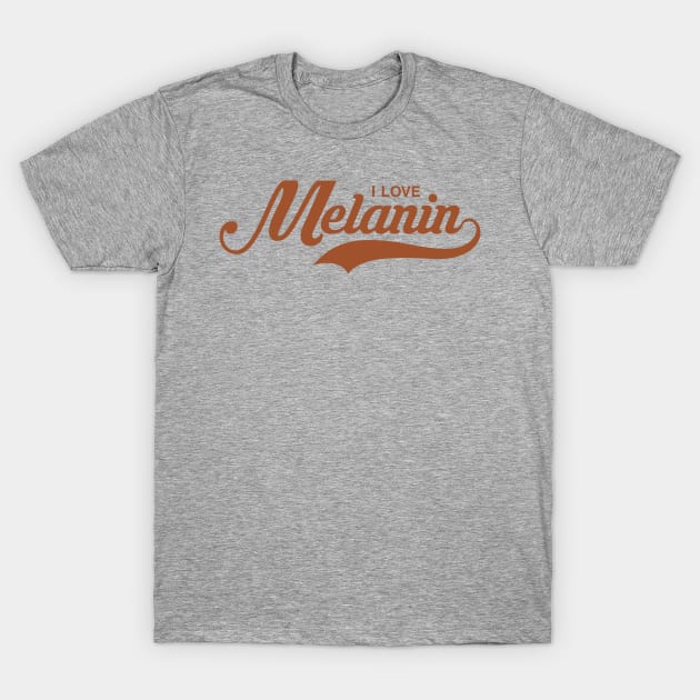 I Love Melanin, Black Woman, African American, Black Lives T-Shirt by UrbanLifeApparel